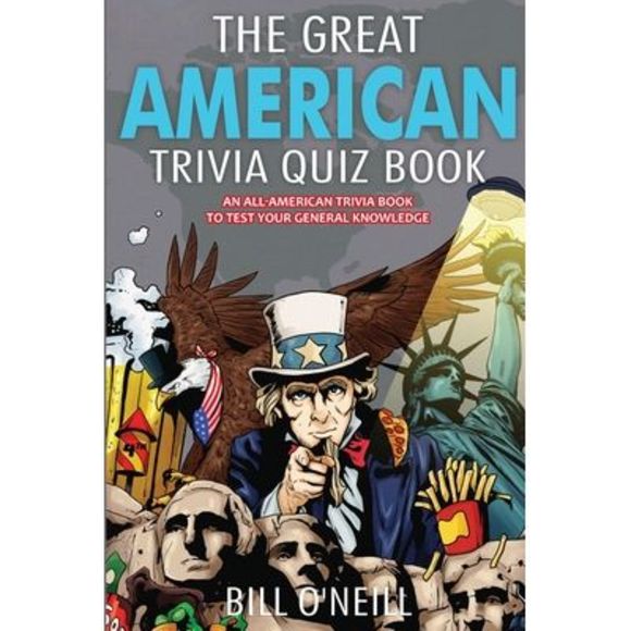 The Great American Trivia Quiz Book: An All-American Trivia Book to Test Your Ge - Picture 1 of 1